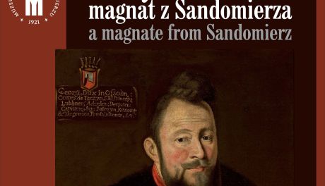 Jerzy Ossoliński – magnat z Sandomierza