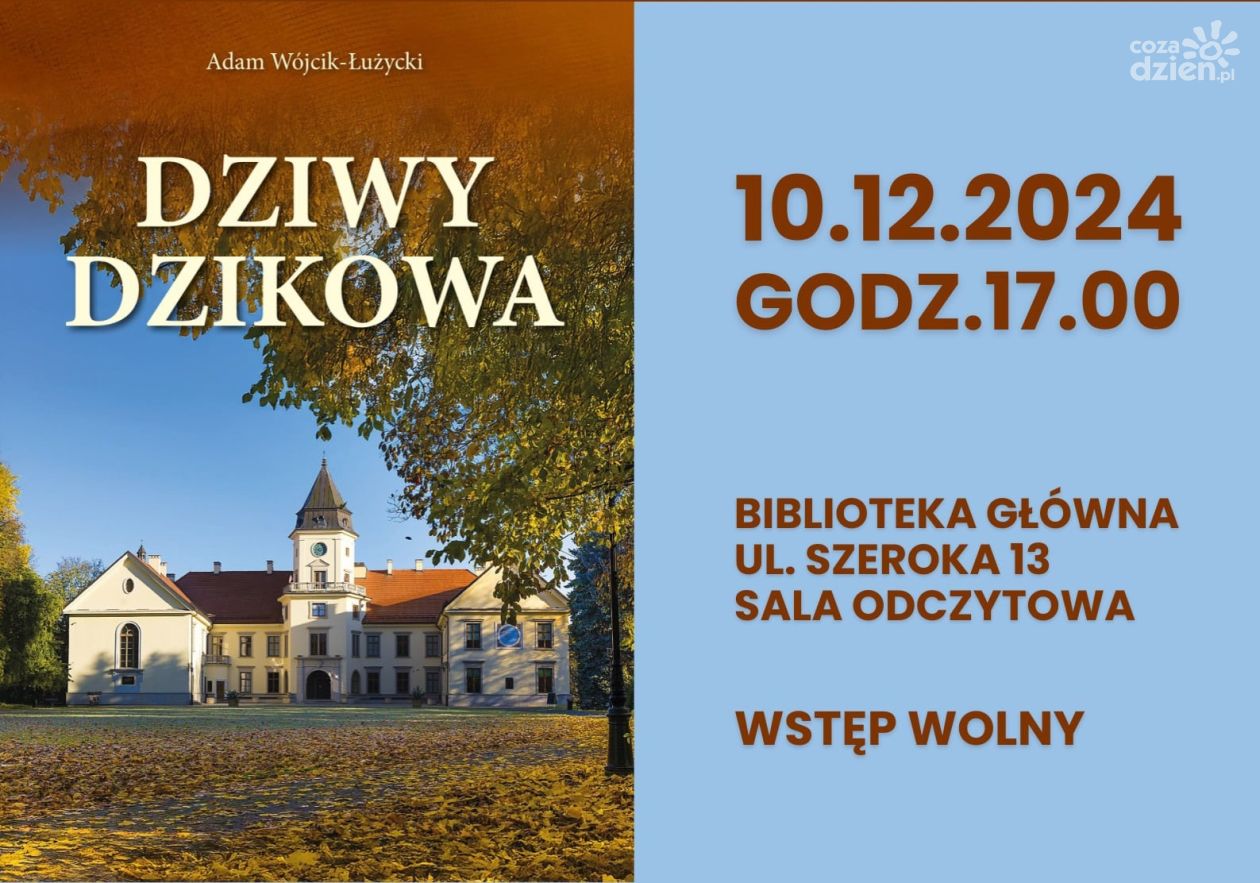 Dziwy Dzikowa już dzisiaj!