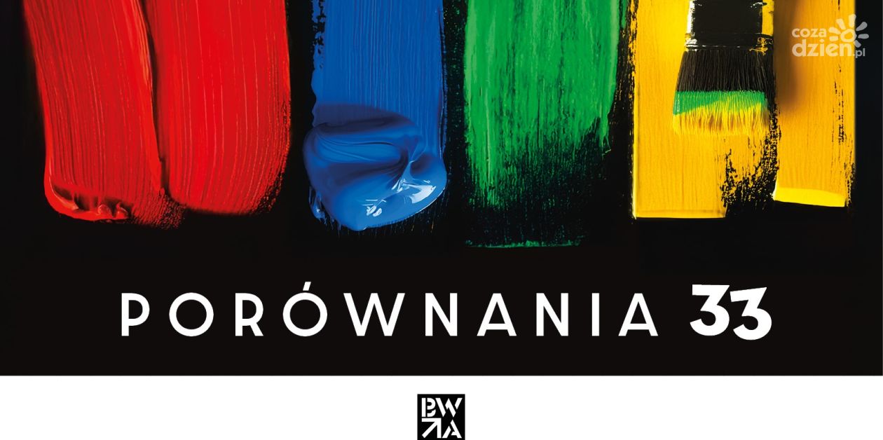 Porównania 33 – Wyjątkowa Wystawa Sztuki 