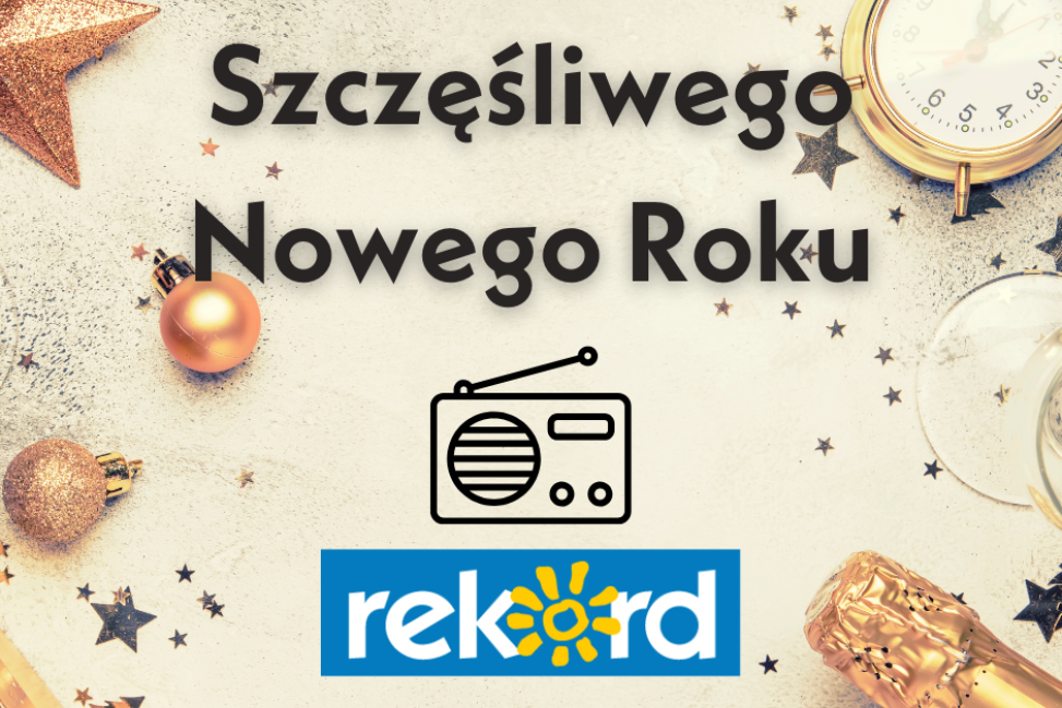 Szczęśliwego Nowego Roku od Radia Rekord Sandomierz