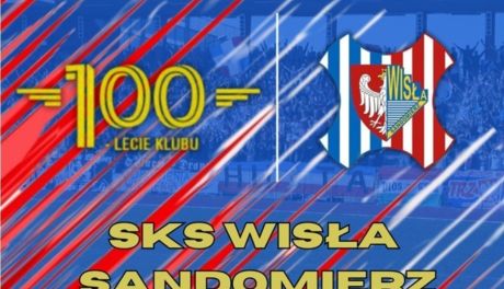 "100 LAT - 100 WPŁAT" - zbiórka finansowa z okazji 100 - lecia istnienia SKS Wisły Sandomierz