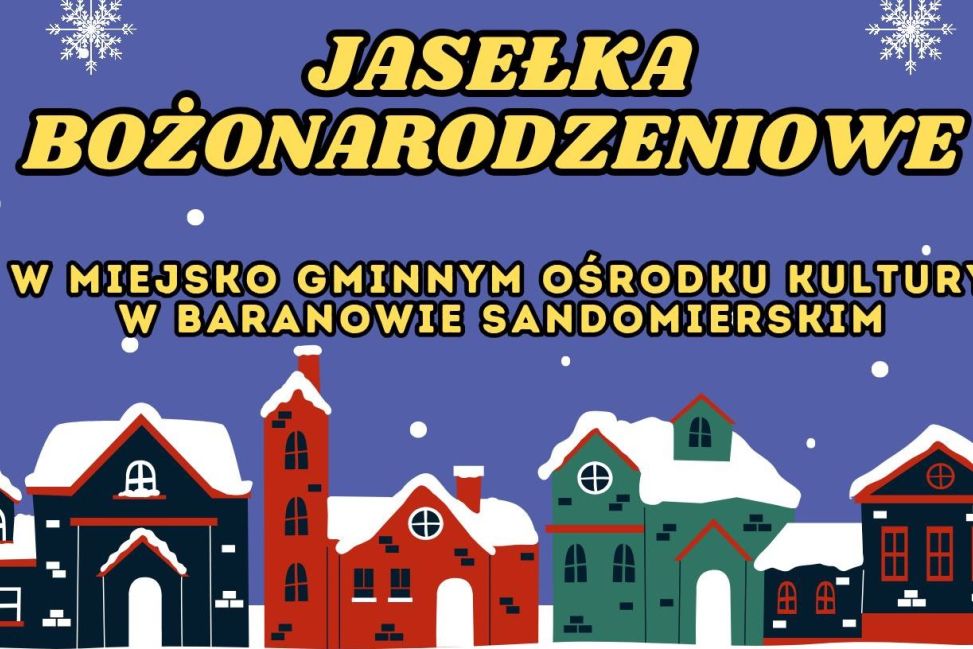 Jasełka w Baranowie Sandomierskim