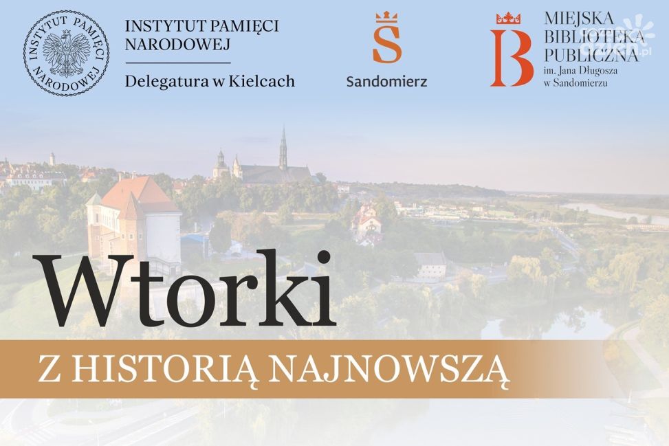 „Wtorki z historią najnowszą” w sandomierskiej bibliotece