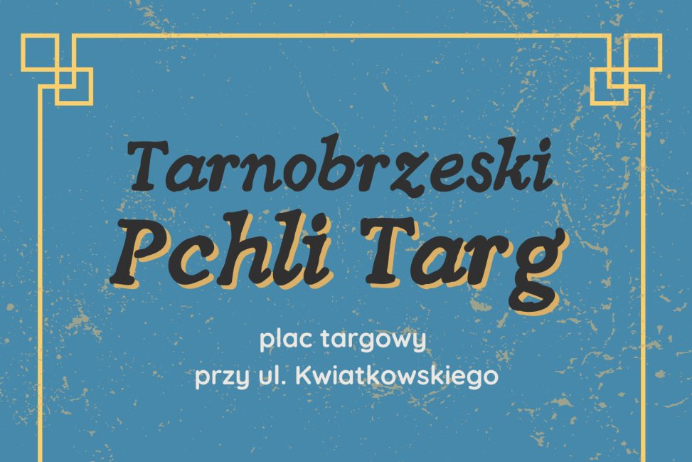 Tarnobrzeski Pchli Targ rozpoczyna sezon