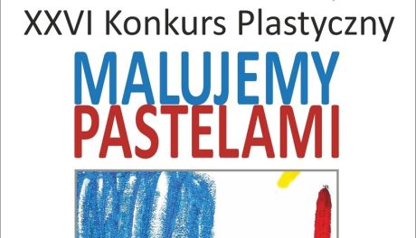 Pastelami namaluj marzenia…