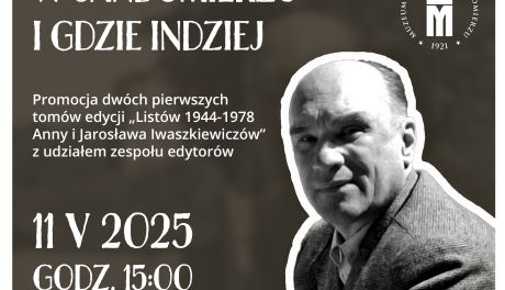 Ostatni ślad Iwaszkiewicza w Sandomierzu – promocja listów i finał wystawy na Zamku
