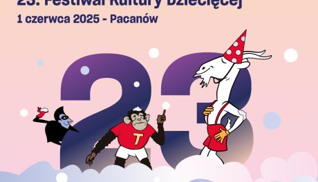 Pacanów znów stolicą dziecięcej kultury – wielki festiwal już 1 czerwca!