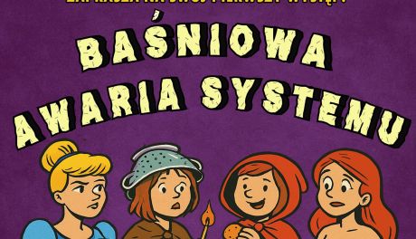 „Baśniowa Awaria Systemu” – młode aktorki z Sandomierza z kabaretowym debiutem