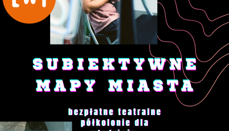 „Subiektywne Mapy Miasta” – młodzieżowa podróż teatralna przez Sandomierz
