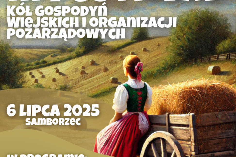 III Festiwal Kół Gospodyń Wiejskich i Organizacji Pozarządowych w Samborcu już 6 lipca