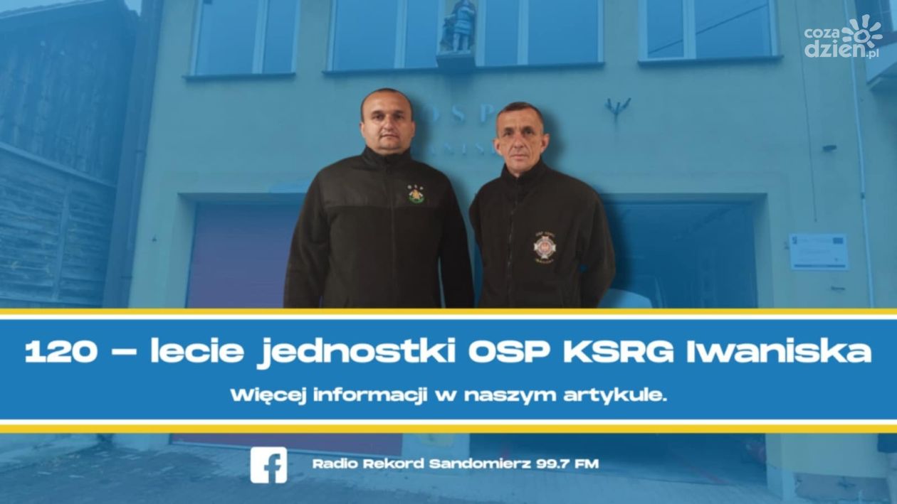 120 lat OSP Iwaniska – będzie świętowanie z całą społecznością