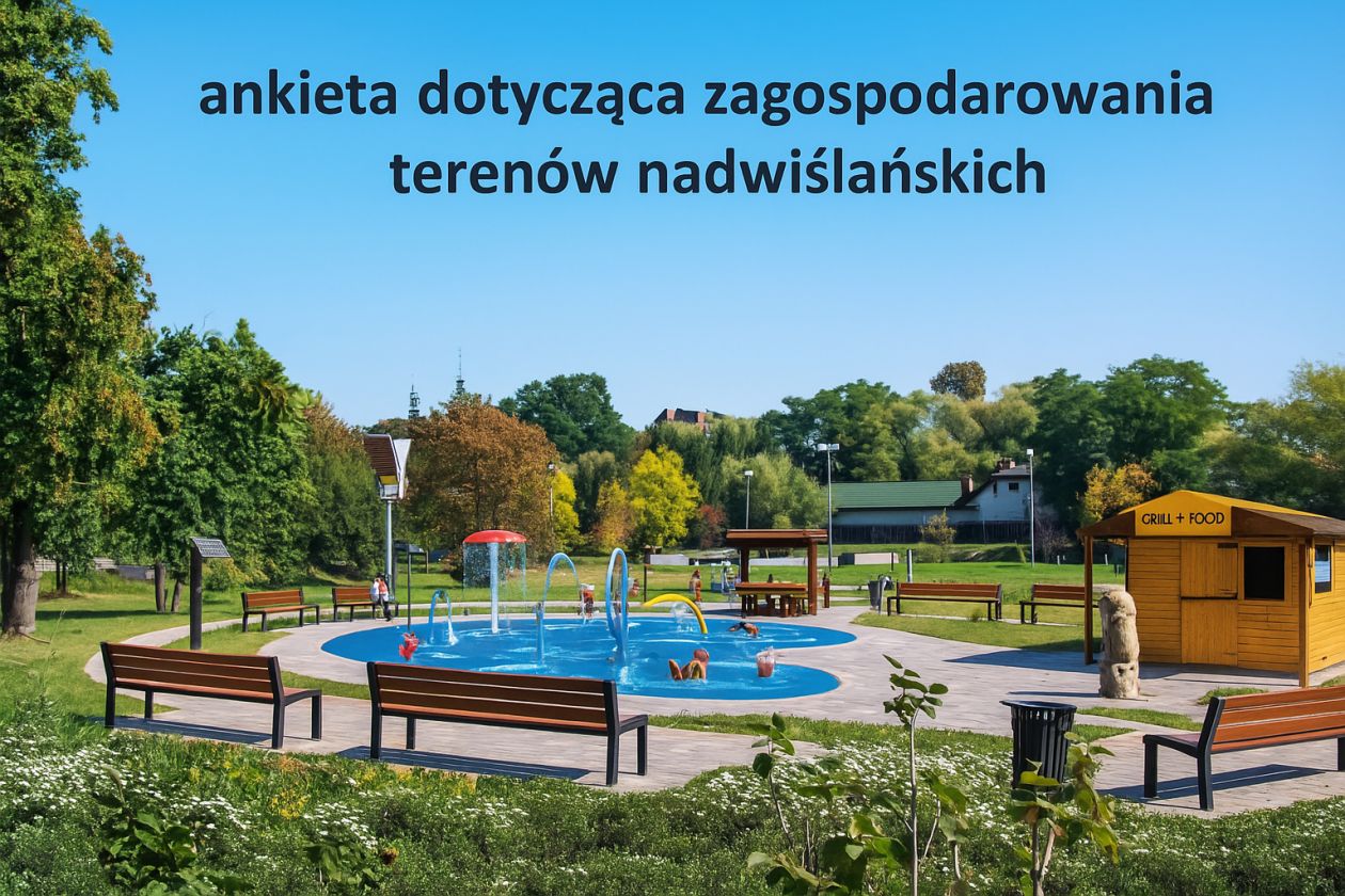Tarnobrzeg pyta mieszkańców: jak powinna wyglądać strefa rekreacyjna nad Wisłą?