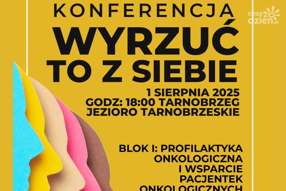 Konferencja „Wyrzuć to z siebie” nad Jeziorem Tarnobrzeskim – zdrowie, moda i społeczne wsparcie