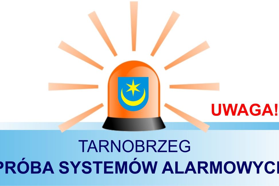 Testy syren alarmowych w regionie tarnobrzeskim. Strażacy proszą o zachowanie spokoju