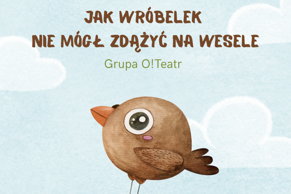 Wróbelek Elemelek w TDK – spektakl lalkowy i warsztaty teatralne dla najmłodszych