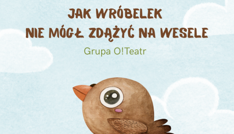 Wróbelek Elemelek w TDK – spektakl lalkowy i warsztaty teatralne dla najmłodszych