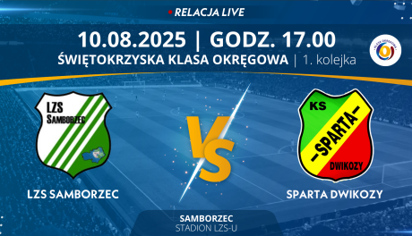 Mecz 1. Kolejki Świętokrzyskiej Klasy Okręgowej: LZS Samborzec - Sparta Dwikozy (RELACJA LIVE)