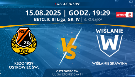 Mecz 2. Kolejki Betclic III Ligi, gr. IV: KSZO 1929 Ostrowiec Świętokrzyski - Wiślanie Skawina (RELACJA LIVE)