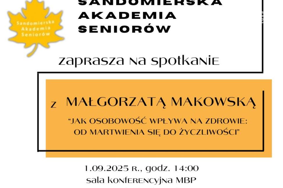 Sandomierska Akademia Seniorów zaprasza na wykład o zdrowiu i osobowości