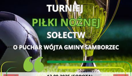 Turniej Piłki Nożnej Sołectw o Puchar Wójta Gminy Samborzec