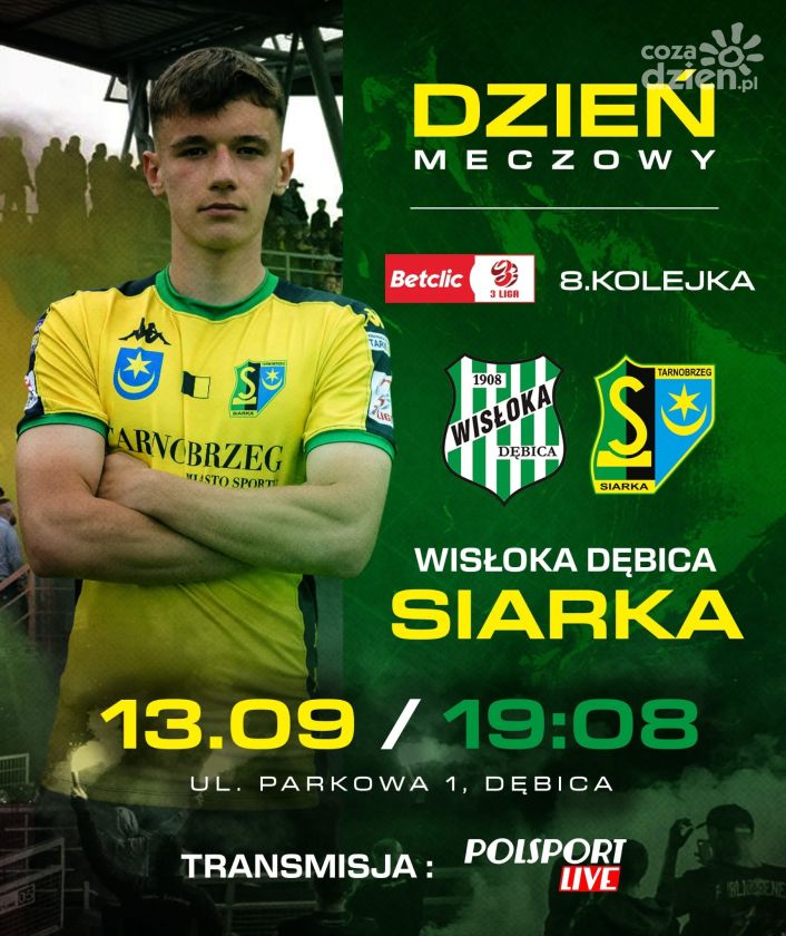 Siarka Tarnobrzeg szuka kontynuacji zwycięstw w Dębicy.