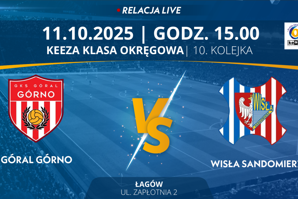 Mecz 10. Kolejki KEEZA Klasy Okręgowej: Góral Górno - Wisła Sandomierz (RELACJA LIVE)