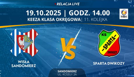 Mecz 11. Kolejki KEEZA Klasy Okręgowej: Wisła Sandomierz - Sparta Dwikozy (RELACJA LIVE)