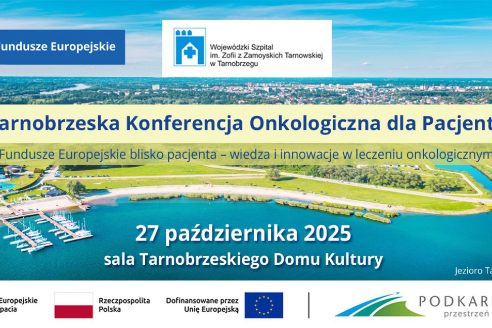 II Tarnobrzeska Konferencja Onkologiczna – wiedza, wsparcie i nadzieja dla pacjentów