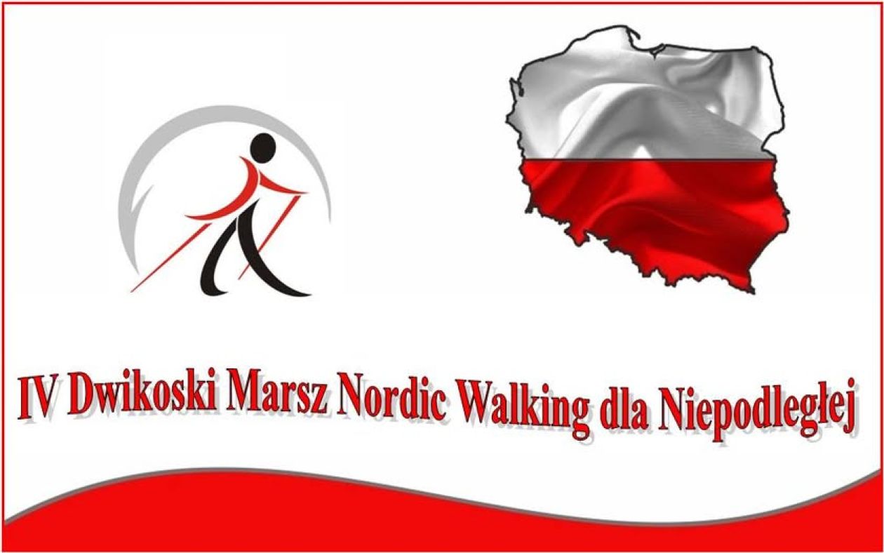 IV Dwikoski Marsz Nordic Walking dla Niepodległej 
