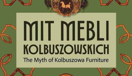 Mit mebli kolbuszowskich – nowa wystawa w Muzeum Zamkowym w Sandomierzu