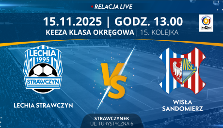 Mecz 15. Kolejki KEEZA Klasy Okręgowej: Lechia Strawczyn - Wisła Sandomierz (RELACJA LIVE)