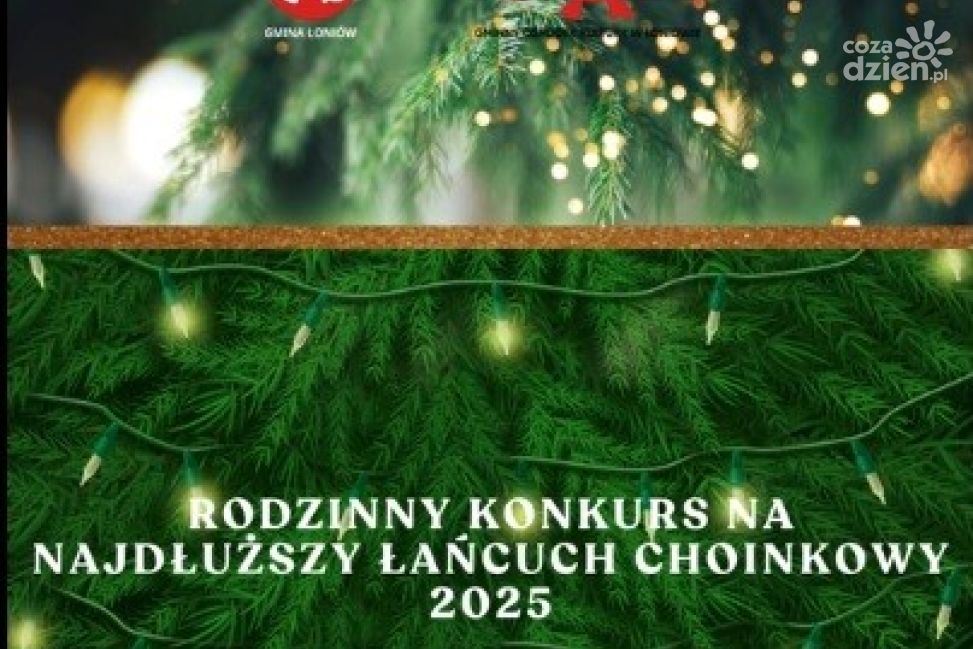 Rodzinny Konkurs na Najdłuższy Łańcuch Choinkowy i II Łoniowski Jarmark Świąteczny już w grudniu