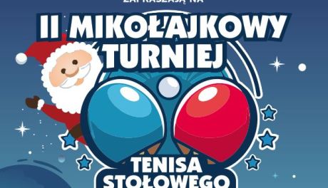 II Mikołajkowy Turniej Tenisa Stołowego już wkrótce w Sandomierzu