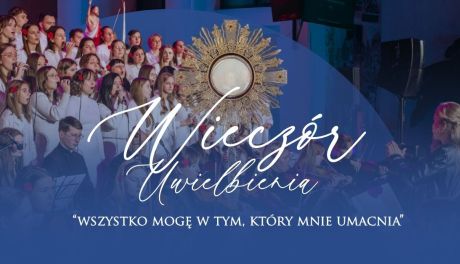 LIVE z Wieczóru Uwielbienia w Tarnobrzegu – „Wszystko mogę w Tym, który mnie umacnia”