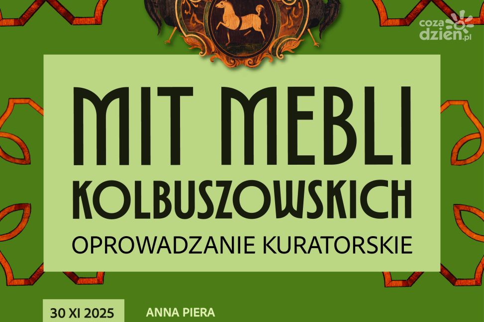 „Mit mebli kolbuszowskich” – kuratorskie oprowadzania w Zamku Królewskim w Sandomierzu