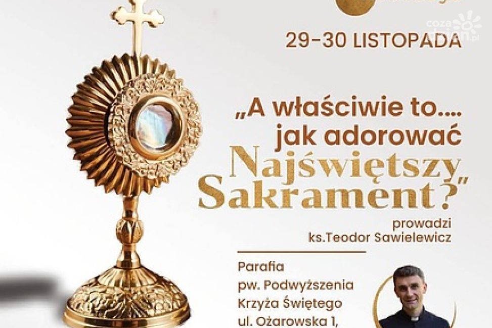 Wieczór uwielbienia w Sandomierzu – jak adorować Najświętszy Sakrament