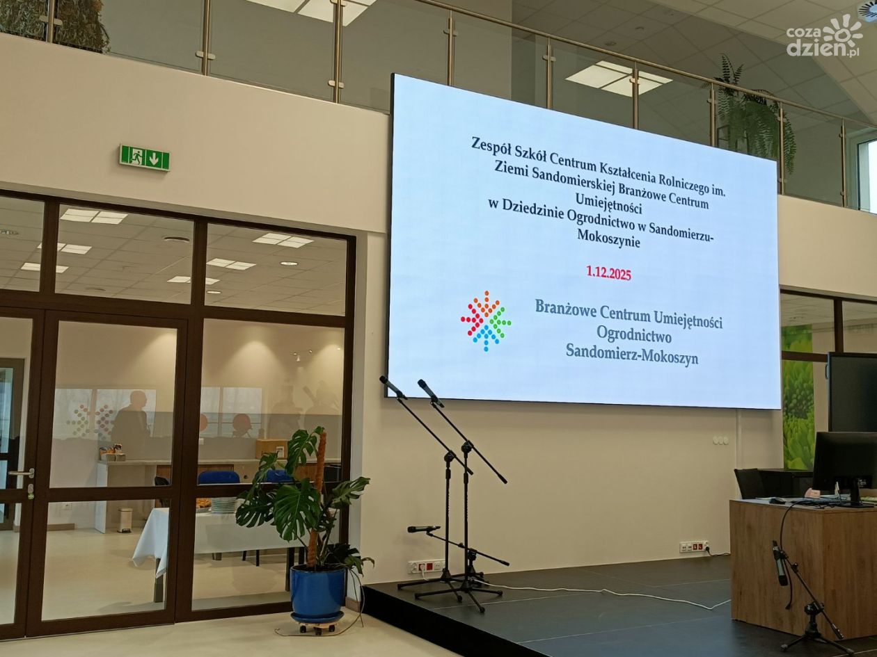 W Sandomierzu powstało ogólnopolskie Branżowe Centrum Umiejętności w dziedzinie ogrodnictwa