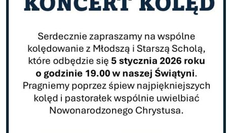 Koncert kolęd w świątyni – wspólne kolędowanie- już dziś - 5 stycznia