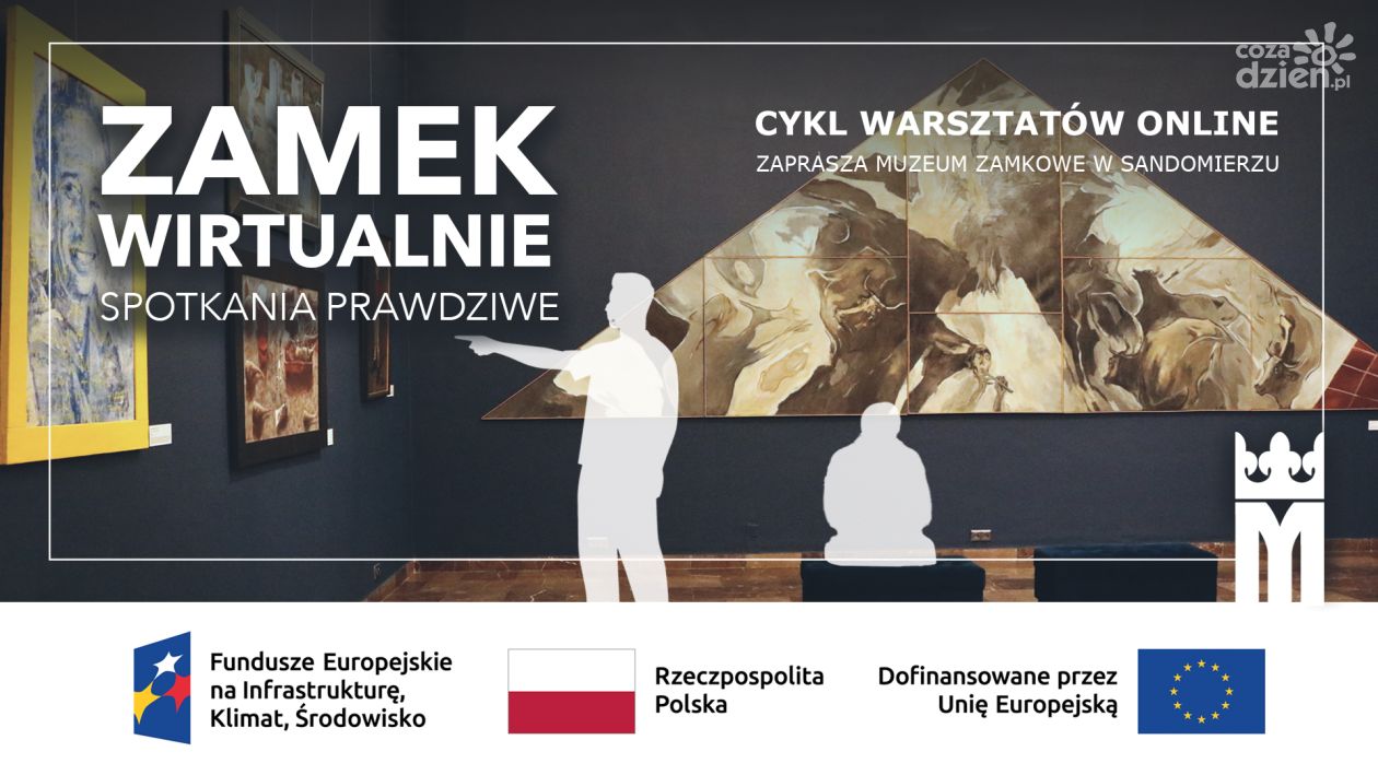 Muzeum Zamkowe w Sandomierzu pyta o opinie uczestników warsztatów online „Zamek wirtualnie – spotkania prawdziwe”