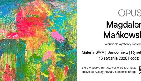 „Opus 1” – malarski debiut Magdaleny Mańkowskiej w Galerii BWA w Sandomierzu