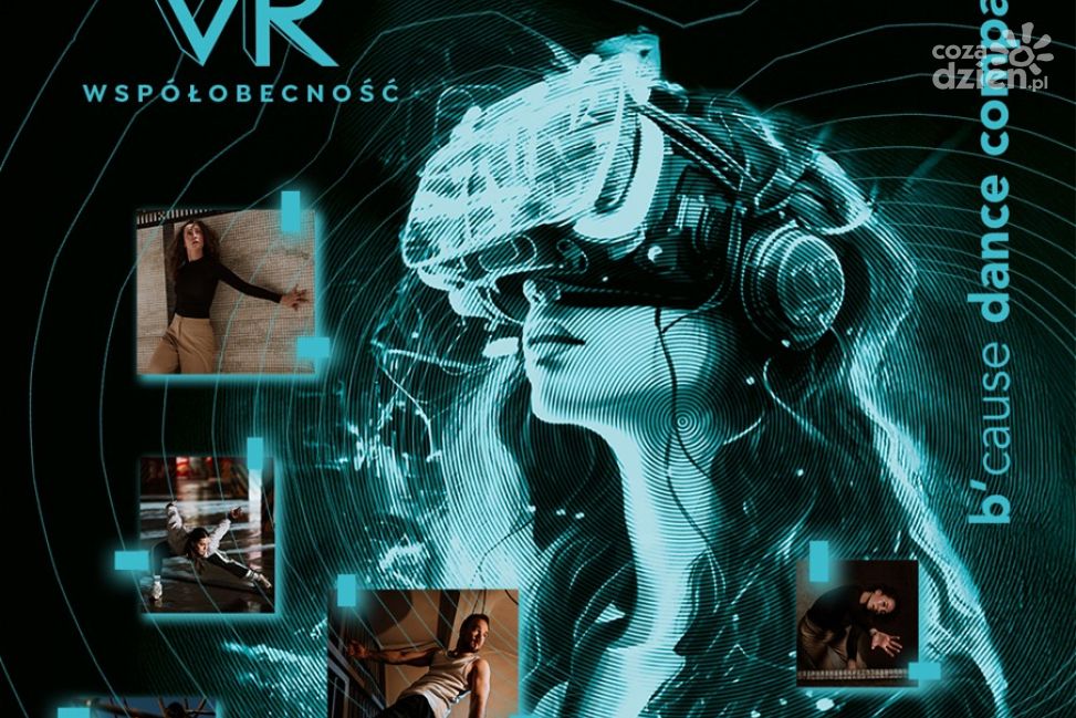 „Współobecność” – taniec, VR i sztuka immersyjna w Ratuszu