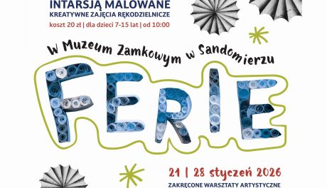 Ferie zimowe 2026 w Zamku Królewskim w Sandomierzu. Sztuka, historia i kreatywna zabawa