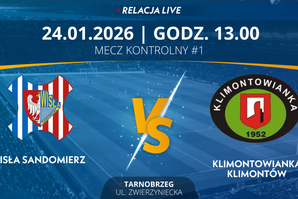Mecz Kontrolny #1: Wisła Sandomierz - Klimontowianka Klimontów