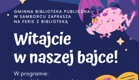 Ferie z Biblioteką w Samborcu. „Witajcie w naszej bajce!”