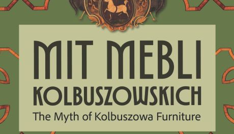 „Mit mebli kolbuszowskich” – wystawa i wykład w Muzeum Zamkowym w Sandomierzu