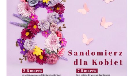 Sandomierz świętuje Dzień Kobiet. Koncert, warsztaty i ognisko w weekend