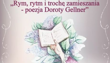 Poezja Doroty Gellner inspiracją młodych recytatorów. Rusza III edycja konkursu „Słowem malowane”