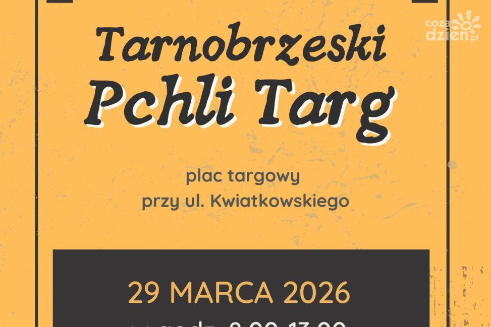 Tarnobrzeski Pchli Targ rozpoczyna wiosenny sezon!