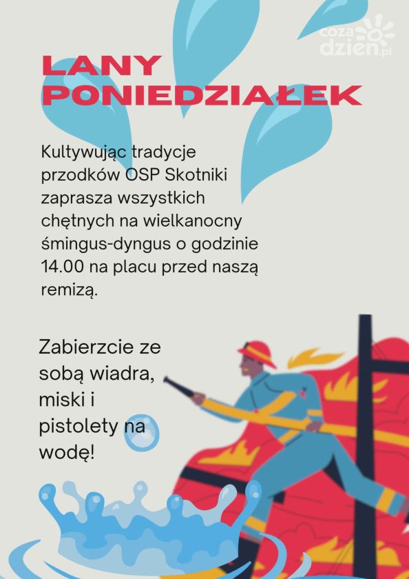 Śmigus-dyngus w Skotnikach. Strażacy zapraszają do wspólnej zabawy