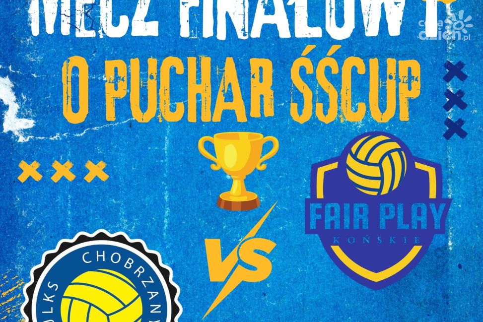 Dziś finał o Puchar ŚŚCup. ULKS Chobrzany zmierzy się z Fair Play Końskie
